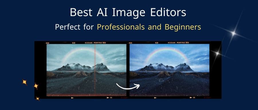 Best AI Image Editors Perfect for Professionals and Beginners