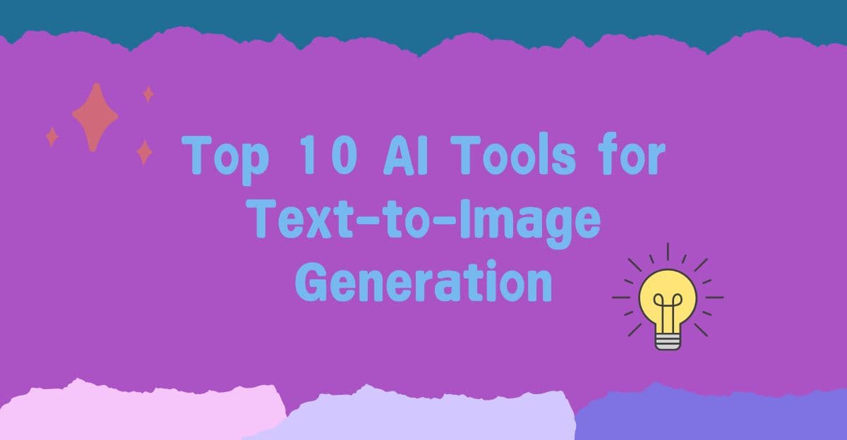 Top 10 AI Tools for Text-to-Image Generation